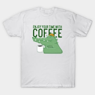 Enjoy your time with coffee T-Shirt